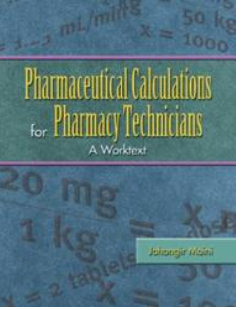 Pharmaceutical Calculations for Pharmacy Technicians: A Worktext (PB),2/e